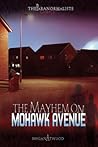 The Mayhem on Mohawk Avenue