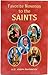 Favorite Novenas to the Saints: Arranged for Private Prayer on the Feasts of the Saints with a Short Helpful Meditation Before Each Novena