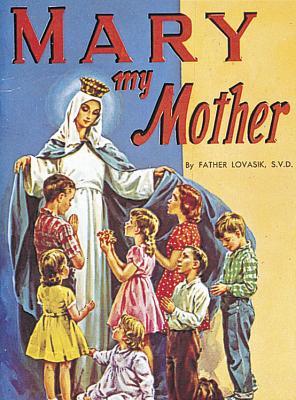 Mary My Mother (Paperback)