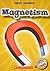 Magnetism (Blastoff! Readers Level 4: First Science)