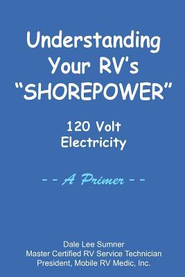 Understanding Your RV's "SHOREPOWER"