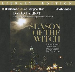 Season of the Witch: Enchantment, Terror, and Deliverance in the City of Love
