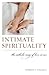 Intimate Spirituality by Gordon Hilsman
