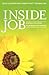 Inside Job 8 Secrets to Loving Your Work and Thriving