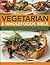 Vegetarian & Wholefoods Bible: A Fabulous Collection of Over 200 Delicious Recipes from Around the World, All Shown Step-by-Step in Over 1600 Easy-to-Follow Photographs