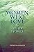 Women Who Love & Other Stories