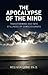 The Apocalypse of the Mind:...