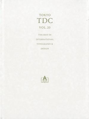 Tokyo TDC: The Best in International Typography & Design (Vol)