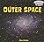 Outer Space (Powerkids Readers: The Universe)