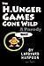 The H.Unger Games Gone Wild A Parody