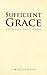 Sufficient Grace: A Study o...