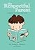 The Respectful Parent: A Manual for Moms and Dads