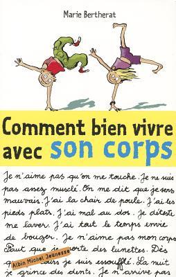 Comment bien vivre avec son corps (Paperback)