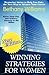 Winning Strategies for Women: Mentoring Advice to Help You Take the Next Steps to Advance Your Career