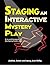 Staging an Interactive Mystery Play: A Six-Week Program for Developing Theatre Skills