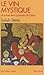 Le Vin mystique et autres lieux spirituels de l'Islam