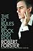 The 10 Rules of Rock and Roll by Robert   Forster