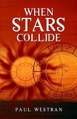 When Stars Collide: Why we love, who we love and when we love them (Paperback)