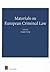 Materials on European Criminal Law