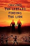Chasing The Leopard Finding the Lion
