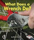 What Does a Wrench Do?