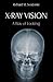X-Ray Vision: A Way of Looking