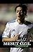 Mesut Özil Superstar (German Edition)