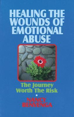 Healing the Wounds of Emotional Abuse: The Journey Worth the Risk (Paperback)