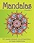 Mandalas: 50 Hand Drawn Ill...