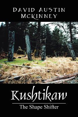 Kushtikaw: The Shape Shifter