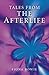 Tales From the Afterlife