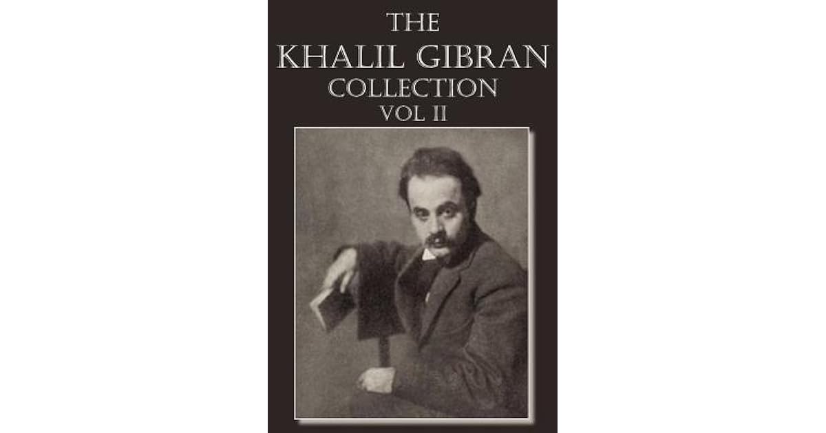 The Khalil Gibran Collection Volume II by Kahlil Gibran