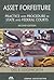 Asset Forfeiture: Practice and Procedure in State and Federal Courts