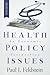 Health Policy Issues by Paul J. Feldstein Health Policy Issues by Paul J. Feldstein