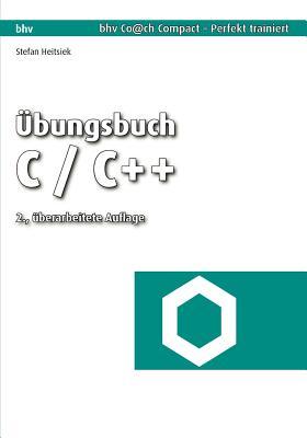 Der Bhv Coach Übungsbuch C/C++[Über 330 Praktische Fragen Und Übungen