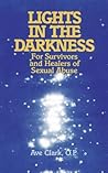 Lights in the Darkness: For Survivors and Healers of Sexual Abuse