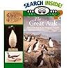 The Great Auk: The Extinctionof the Original Penguin (3) (Lost Worlds)