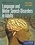 Language and Motor Speech Disorders in Adults: .