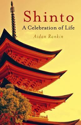 Shinto: A Celebration of Life (Paperback)