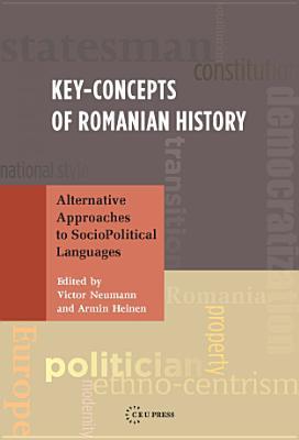 Key Concepts of Romanian History: Alternative Approaches to Socio-Political Languages