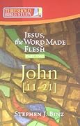 Threshold Bible Study: Jesus the Word Made Flesh-Part Two: John 11-21