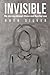 Invisible: My Journey Throu...