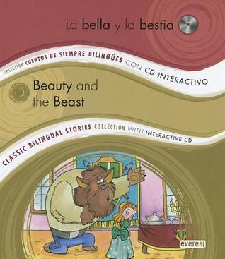 La Bella y la Bestia / Beauty and the Beast: Colección Cuentos de Siempre Bilingües con CD interactivo. Classic Bilingual Stories collection with interactive CD (Spanish and English Edition)