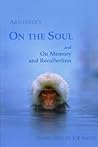 On the Soul and On Memory and Recollection On the Soul and On Memory and Recollection