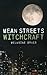 Mean Streets Witchcraft by Melusine Draco