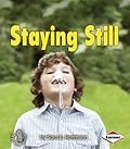Staying Still
