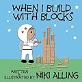 When I Build With Blocks (Imagination & Play)