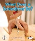 What Does a Screwdriver Do?