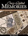 Crazy-Quilted Memories by Brian Haggard Crazy-Quilted Memories by Brian Haggard