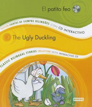 El patito feo / The Ugly Duckling: Colección Cuentos de Siempre Bilingües con CD interactivo. Classic Bilingual Stories collection with interactive CD (Spanish and English Edition)